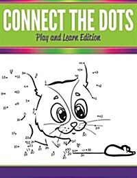 Connect the Dots: Play and Learn Edition (Paperback)