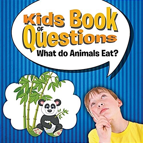 Kids Book of Questions: What Do Animals Eat? (Paperback)