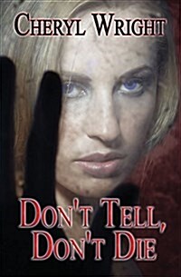 Dont Tell, Dont Die (Paperback)