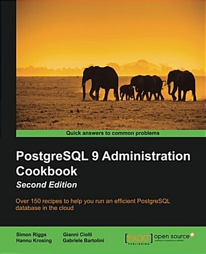 PostgreSQL 9 Administration Cookbook - (Paperback, 2 ed)