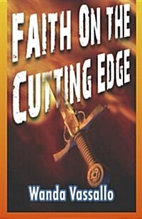 Faith on the Cutting Edge (Paperback)