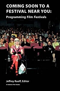 [중고] Coming Soon to a Festival Near You: Programming Film Festivals (Paperback)