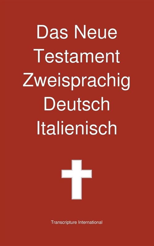 Das Neue Testament Zweisprachig, Deutsch - Italienisch (Hardcover)