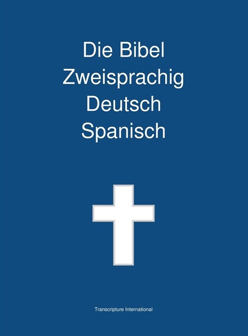Die Bibel Zweisprachig Deutsch Spanisch (Hardcover)