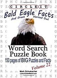 Circle It, Bald Eagle and Great Horned Owl Facts, Word Search, Puzzle Book (Paperback)