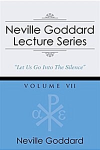 Neville Goddard Lecture Series, Volume VII: (A Gnostic Audio Selection, Includes Free Access to Streaming Audio Book) (Paperback)