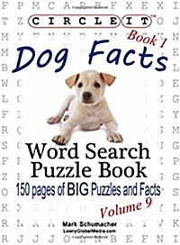 Circle It, Dog Facts, Book 1, Word Search, Puzzle Book (Paperback)