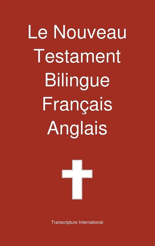 Le Nouveau Testament Bilingue, Francais - Anglais (Hardcover)