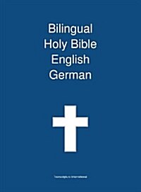Bilingual Holy Bible English - German (Hardcover)