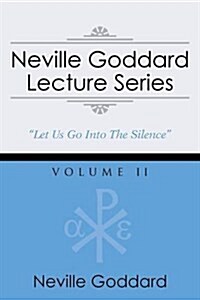 Neville Goddard Lecture Series, Volume II: (A Gnostic Audio Selection, Includes Free Access to Streaming Audio Book) (Paperback)