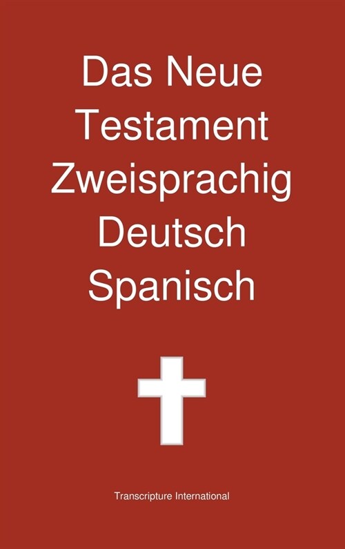 Das Neue Testament Zweisprachig, Deutsch - Spanisch (Hardcover)