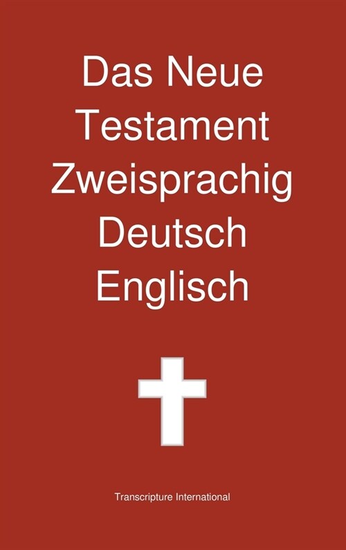 Das Neue Testament Zweisprachig, Deutsch - Englisch (Hardcover)