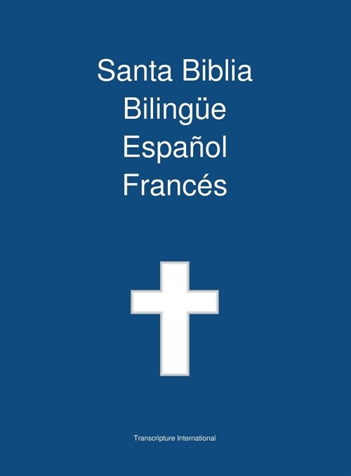 Santa Biblia Bilingue Espanol Frances (Hardcover)