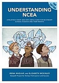 Understanding Ncea: A Relatively Short and Very Useful Guide for Secondary School Students and Their Parents (Paperback, 2, Revised)