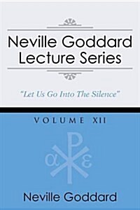 Neville Goddard Lecture Series, Volume XII: (A Gnostic Audio Selection, Includes Free Access to Streaming Audio Book) (Paperback)