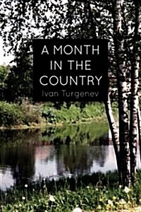 A Month in the Country: A Comedy in Five Acts (Paperback)