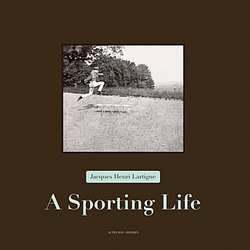 [중고] Jacques Henri Lartigue: A Sporting Life (Hardcover)