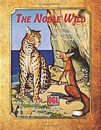 The Noble Wild (Ogl) (Paperback)