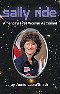 Sally Ride - Americas First Woman Astronaut (Paperback, 2, Revised)