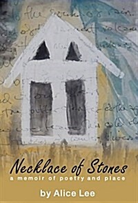 Necklace of Stones: A Memoir of Poetry and Place (Hardcover)