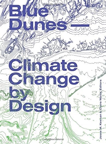 Blue Dunes: Climate Change by Design (Paperback)