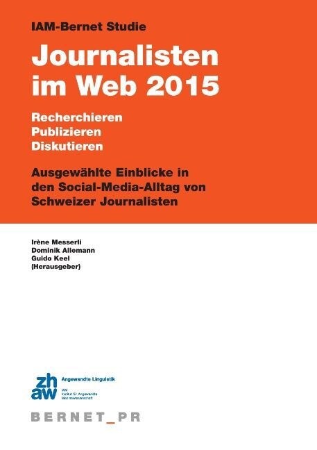 Iam-Bernet Studie Journalisten Im Web 2015 (Paperback)