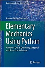 Elementary Mechanics Using Python: A Modern Course Combining Analytical and Numerical Techniques (Hardcover, 2015)