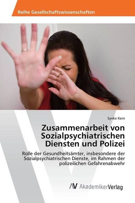 Zusammenarbeit Von Sozialpsychiatrischen Diensten Und Polizei (Paperback)