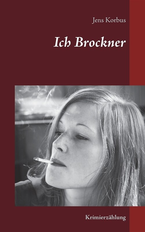 Ich Brockner: Krimierz?lung (Paperback)