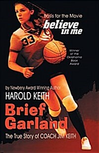 Brief Garland: The True Story of Coach Jim Keith (Paperback)