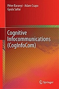 Cognitive Infocommunications (Coginfocom) (Hardcover, 2015)