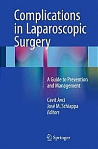 Complications in Laparoscopic Surgery: A Guide to Prevention and Management (Hardcover, 2016)