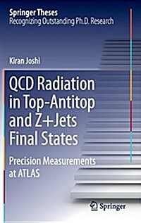 QCD Radiation in Top-Antitop and Z+jets Final States: Precision Measurements at Atlas (Hardcover, 2015)