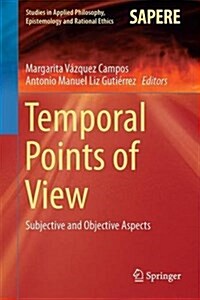 Temporal Points of View: Subjective and Objective Aspects (Hardcover, 2015)