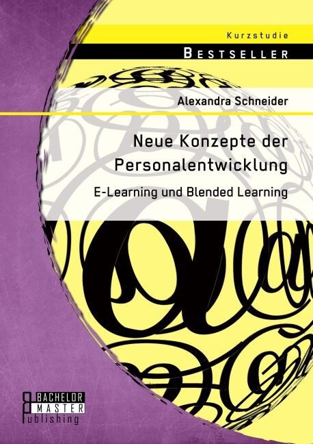 Neue Konzepte Der Personalentwicklung: E-Learning Und Blended Learning (Paperback)