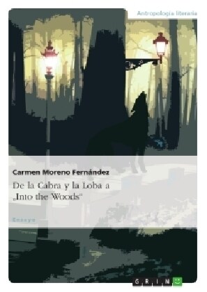 de La Cabra y La Loba a Into the Woods (Paperback)