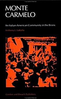 Monte Carmelo: An Italian-American Community in the Bronx (Hardcover)