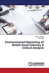 Environmental Reporting of British Food Industry a Critical Analysis (Paperback)