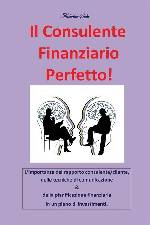 Il Consulente Finanziario Perfetto! (Paperback)