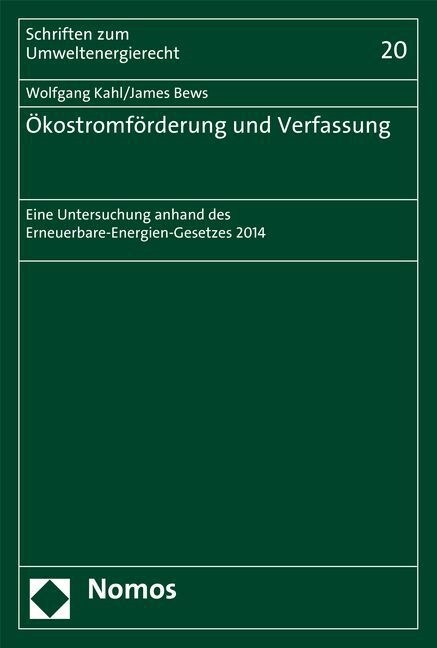 Okostromforderung Und Verfassung: Eine Untersuchung Anhand Des Erneuerbare-Energien-Gesetzes 2014 (Paperback)