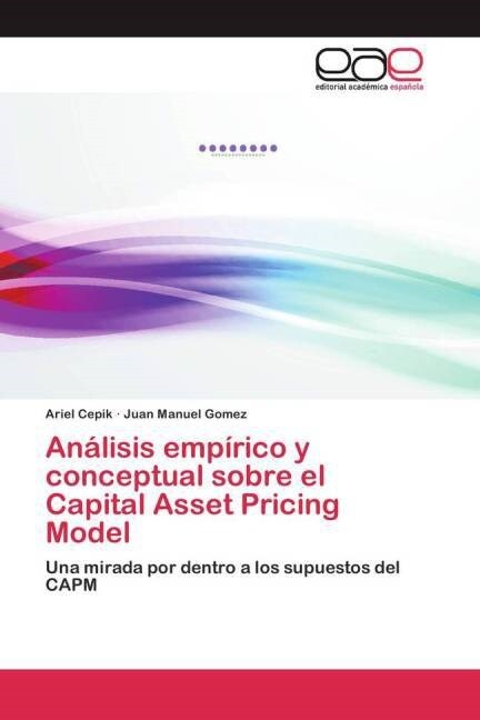 An?isis emp?ico y conceptual sobre el Capital Asset Pricing Model (Paperback)