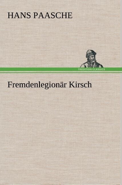 Fremdenlegion? Kirsch (Hardcover)