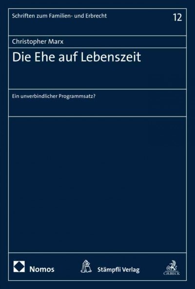 Die Ehe Auf Lebenszeit: Ein Unverbindlicher Programmsatz? (Paperback)