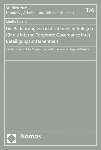 Die Bedeutung Von Institutionellen Anlegern Fur Die Interne Corporate Governance Ihrer Beteiligungsunternehmen: Inhalt Und Rechtliche Grenzen Des Inst (Paperback)