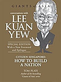 Conversations with Lee Kuan Yew: Citizen Singapore: How to Build a Nation (Hardcover, 3, Third Edition, 3)