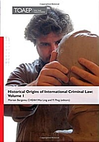Historical Origins of International Criminal Law: Volume 1 (Hardcover)