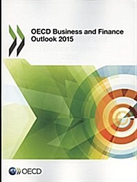 OECD Business and Finance Outlook 2015 (Paperback)