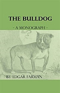 The Bulldog - A Monograph (Hardcover)
