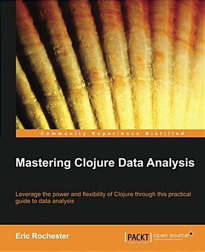 Mastering Clojure Data Analysis (Paperback)