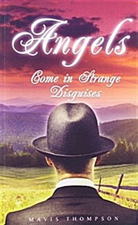 Angels Come in Strange Disguises (Paperback)